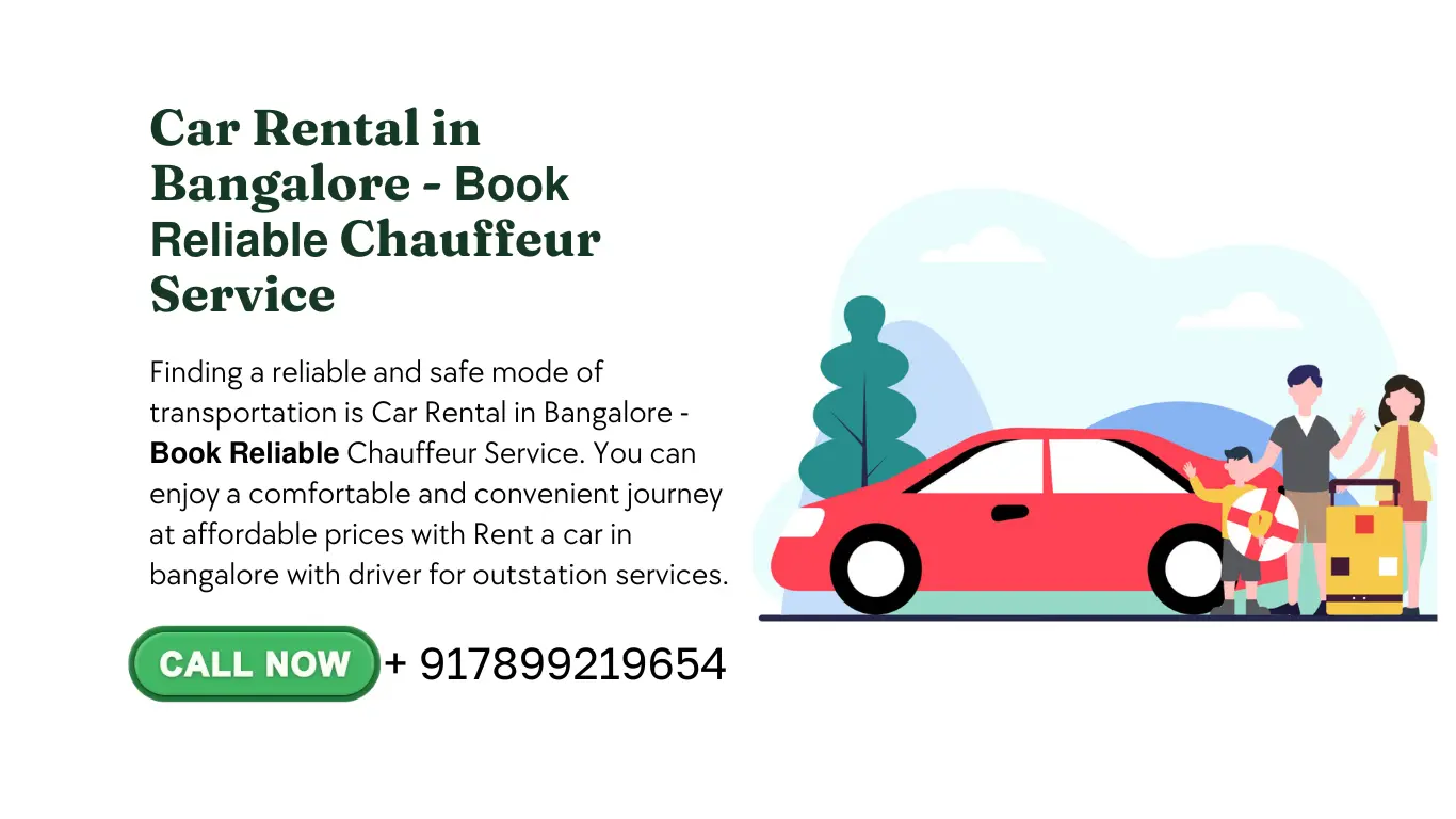 Finding a reliable and safe mode of transportation is Car Rental in Bangalore - 𝗕𝗼𝗼𝗸 𝗥𝗲𝗹𝗶𝗮𝗯𝗹𝗲 Chauffeur Service. You can enjoy a comfortable and convenient journey at affordable prices with Rent a car in bangalore with driver for outstation services