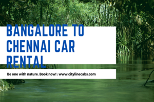 Bangalore to Chennai car rental.cabsrental.in