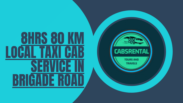 8Hrs 80 Km Local Taxi Cab Service in Brigade Road