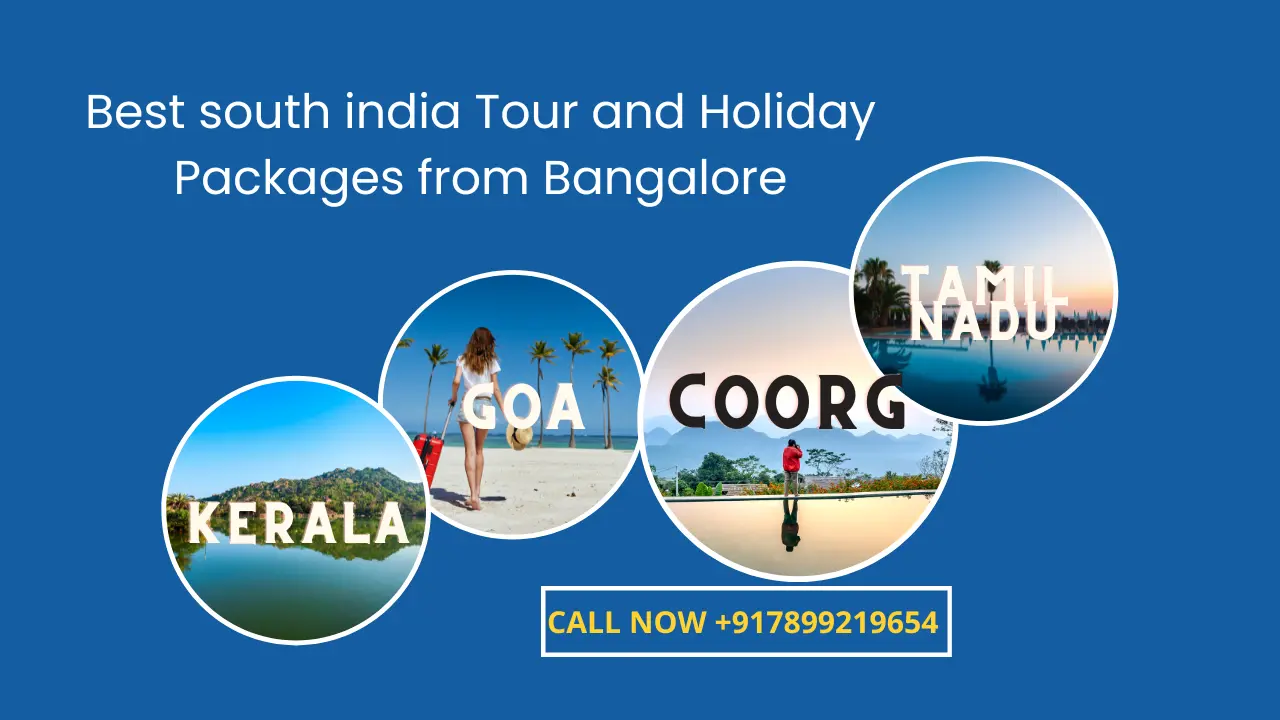 Best south india Tour and Holiday Packages from Bangalore