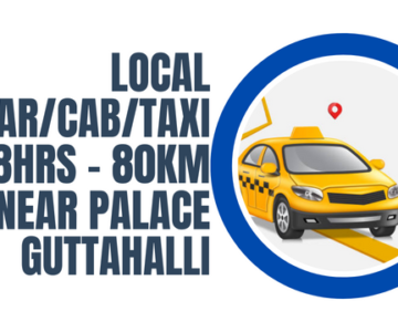 Local Cab Taxi Hire 8Hrs – 80km Near Palace Guttahalli
