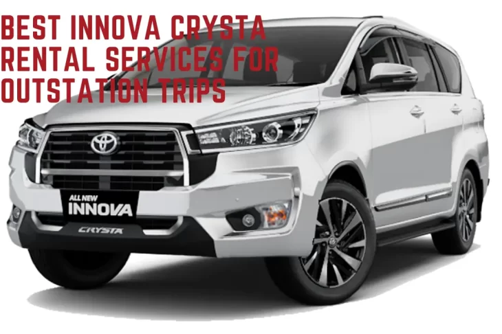Best Innova Crysta rental services for outstation trips
