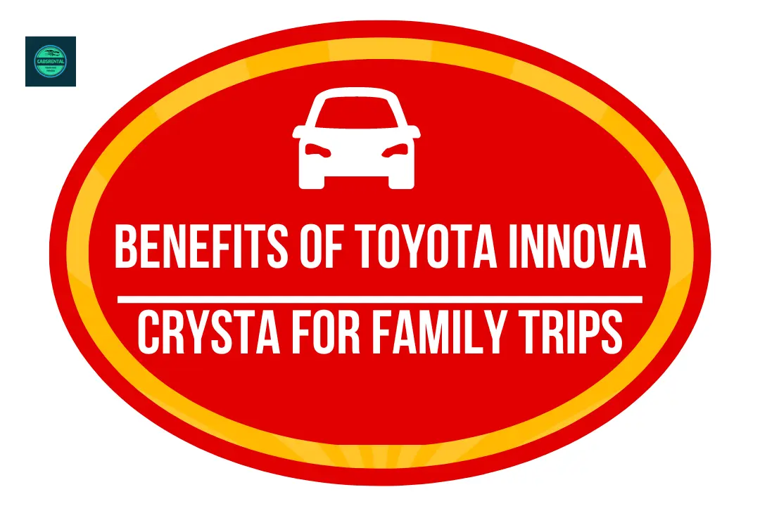Benefits of Toyota Innova Crysta for Family Trips