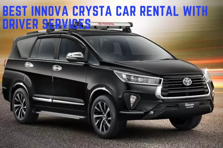 Best INNOVA CRYSTA CAR RENTAL WITH DRIVER SERVICES