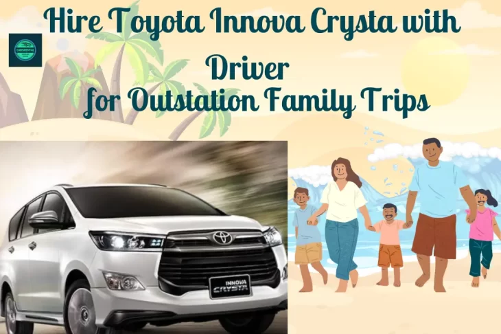 Hire Toyota Innova Crysta with Driver for Outstation Family Trips