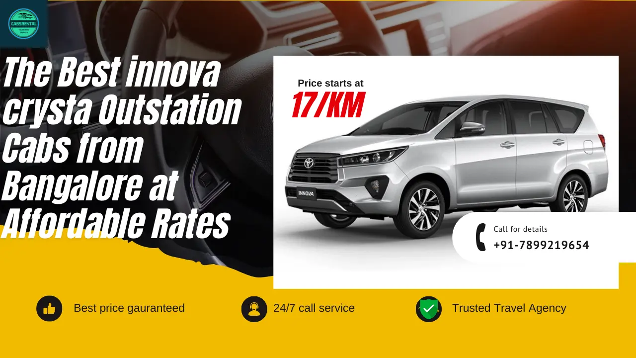 The Best innova crysta Outstation Cabs from Bangalore at Affordable Rates