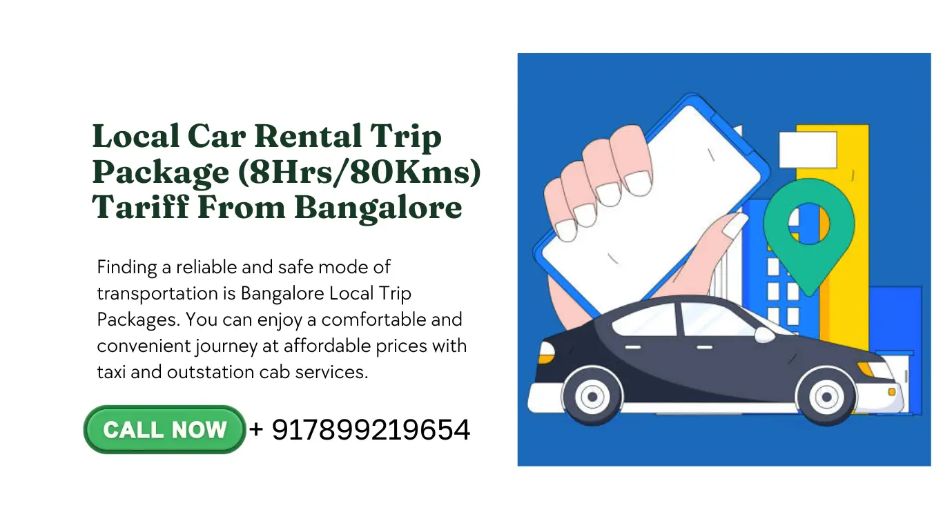 Finding a reliable and safe mode of transportation is Bangalore Local Trip Packages. You can enjoy a comfortable and convenient journey at affordable prices with taxi and outstation cab services. 