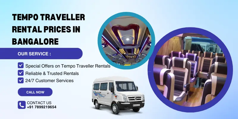 Discover the best tempo traveller rental prices in Bangalore for a comfortable and spacious group travel experience